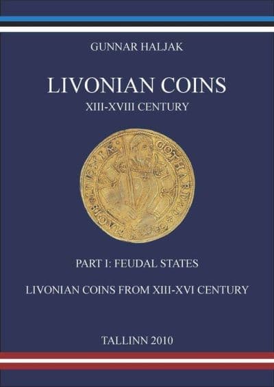 Livonian coins XIII-XVIII century. 1. osa