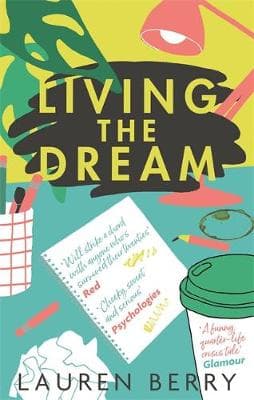Living the Dream: A millennial tale about friendship, creative jobs and a quarter-life crisis