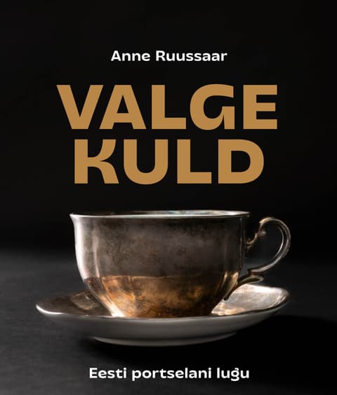 Valge Kuld. Eesti portselani lugu