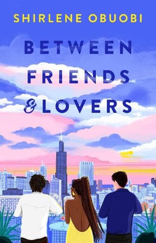 Between Friends and Lovers: a smart and sexy STEMinist romance, perfect for fans of Talia Hibbert and Ali Hazelwood