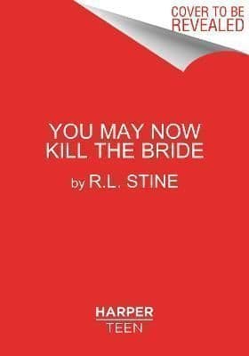 You May Now Kill the Bride (Return to Fear Street 1)