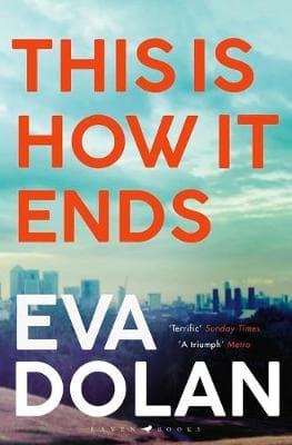 This Is How It Ends: The most critically acclaimed crime thriller of 2018