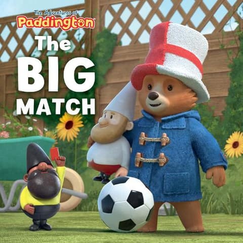 The Adventures of Paddington – The Big Match