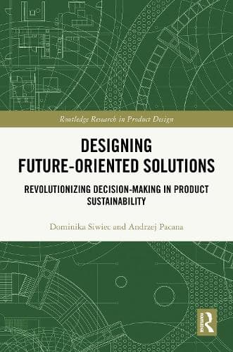 Designing Future-Oriented Solutions: Revolutionizing Decision-Making in Product Sustainability