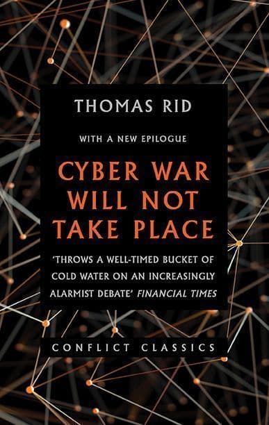 Cyber War Will Not Take Place