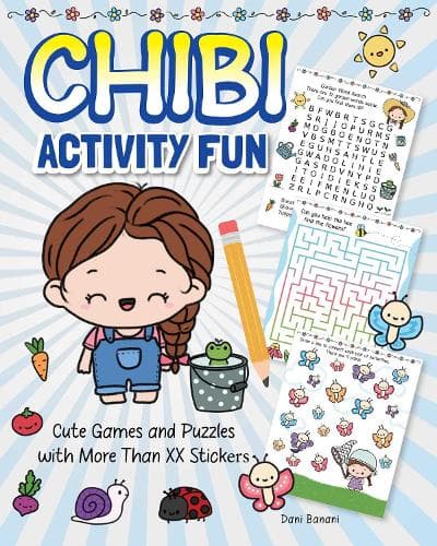 Chibi Fun Activity & Sticker Book: Cute Games and Puzzles with More Than 100 Stickers