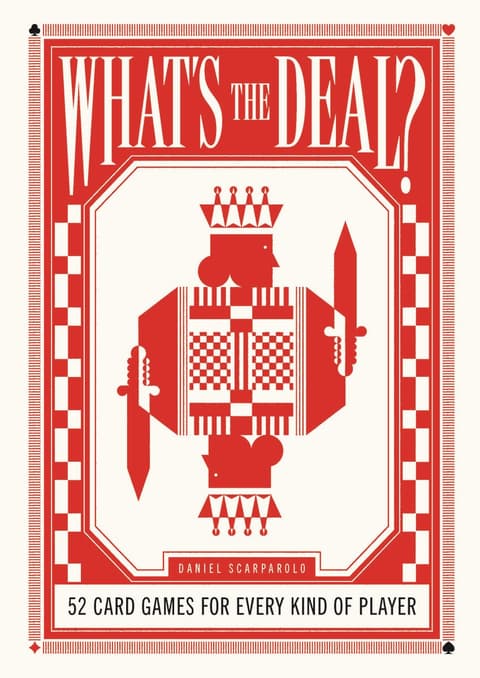 What´s the Deal? - 52 Card Games for Every Kind of Player