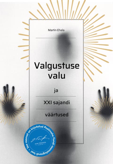 Valgustuse valu ja XXI sajandi väärtused