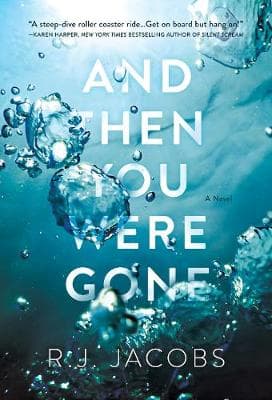 And Then You Were Gone: A Novel