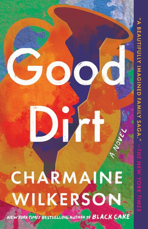 Good Dirt: A Novel