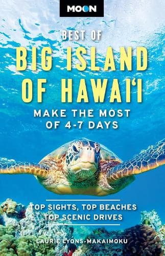 Moon Best of Big Island of Hawaii (First Edition): Make the Most of 4-7 Days
