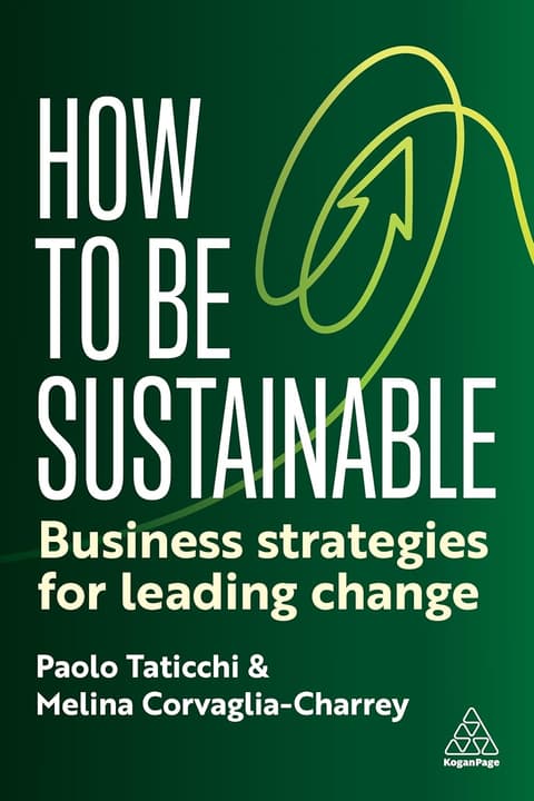 How to Be Sustainable: Business Strategies for Overcoming the Climate Crisis