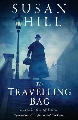 The Travelling Bag: And Other Ghostly Stories