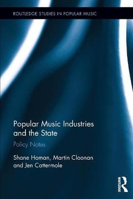 Popular Music Industries and the State: Policy Notes