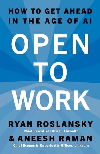 Open to Work: How to Get Ahead in the Age of AI