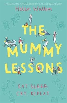 The Mummy Lessons: The second novel from award winning blogger Just A Normal Mummy