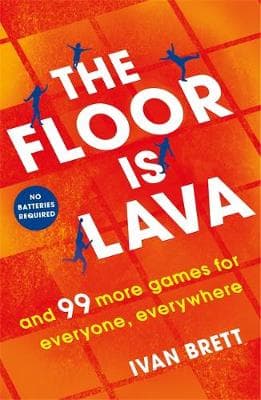 The Floor is Lava: and 99 more games for everyone, everywhere