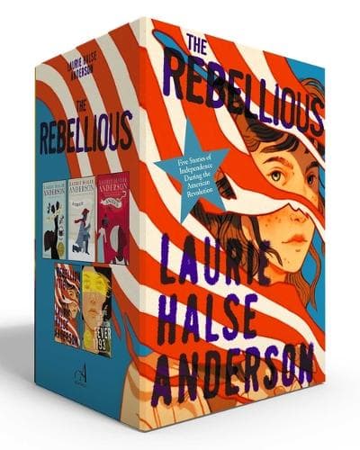 The Rebellious (Boxed Set): Five Stories of Independence During the American Revolution (Chains; Forge; Ashes; Rebellion 1776; Fever 1793)