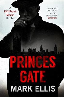 Princes Gate: A DCI Frank Merlin Novel