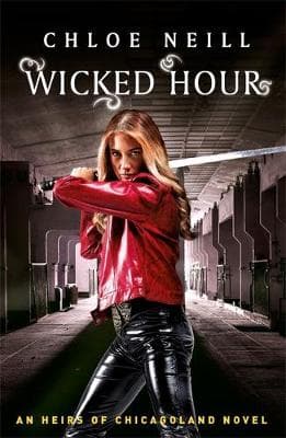 Wicked Hour: An Heirs of Chicagoland Novel