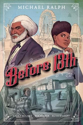 Before 13th: A Graphic Novel