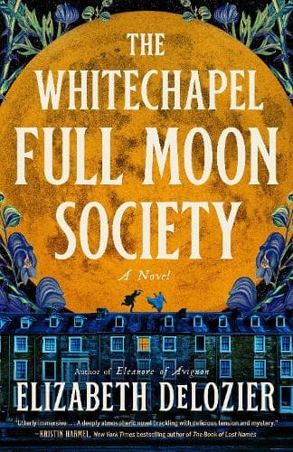 The Whitechapel Full Moon Society: A Novel