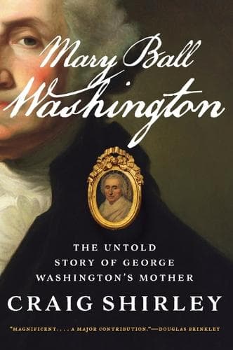 Mary Ball Washington: The Untold Story of George Washington´s Mother