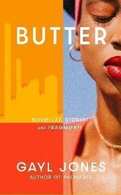 Butter: Novellas, Stories and Fragments