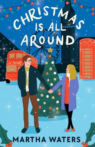 Christmas Is All Around: A sparkling holiday rom-com!