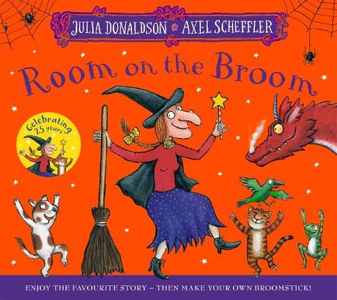 Room on the Broom 25th Anniversary Edition: Enjoy the favourite story – then make your own broomstick!