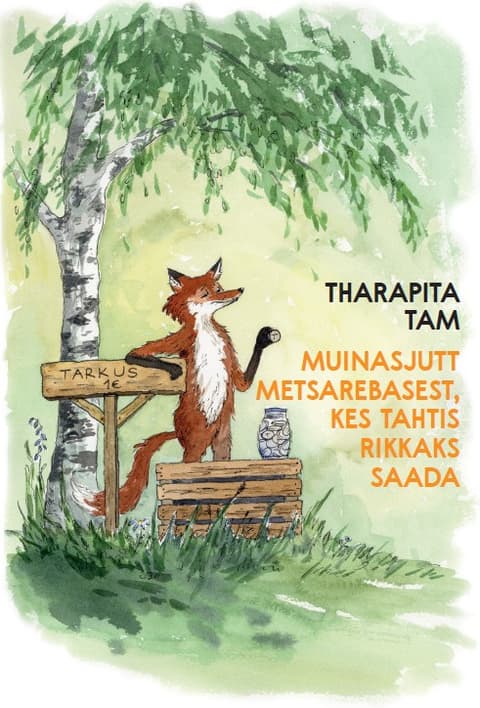 Muinasjutt metsarebasest, kes tahtis rikkaks saada