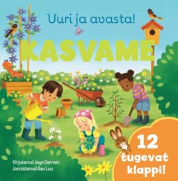 Uuri ja avasta. Kasvame