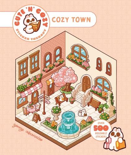 Cute 'n' Cozy Sticker Therapy: Cozy Town: Eight cozy 3D scenes to fill with over 500 cute stickers!