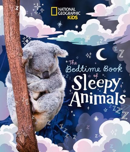 The Bedtime Book of Sleepy Animals (National Geographic Kids)