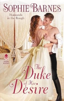 The Duke of Her Desire: Diamonds in the Rough (Diamonds in the Rough)