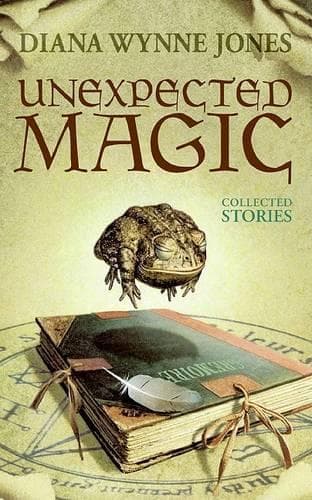 Unexpected Magic: Collected Stories