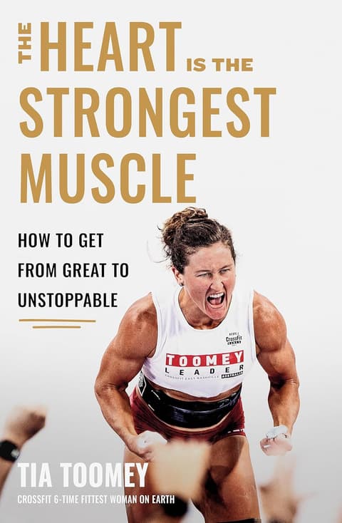 The Heart is the Strongest Muscle: How to Get from Great to Unstoppable