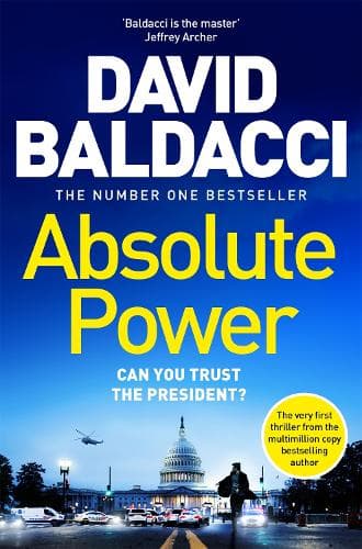 Absolute Power: The very first iconic thriller from the number one bestseller