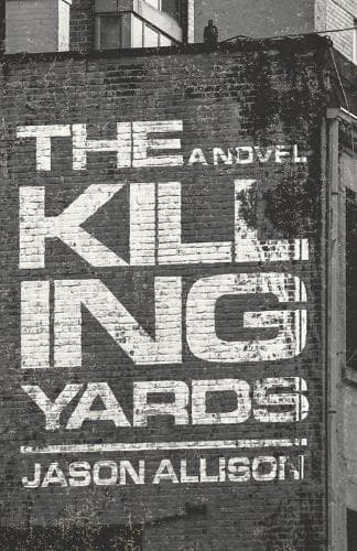 The Killing Yards: A Novel