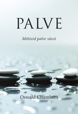Palve. Mõtteid palve väest.