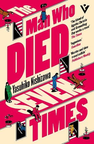 The Man Who Died Seven Times: The Classic Time-Loop Murder Mystery