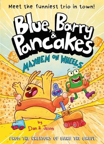 Blue, Barry & Pancakes 6: Mayhem on Wheels