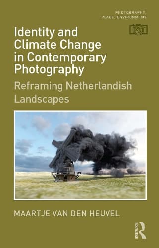Identity and Climate Change in Contemporary Photography: Reframing Netherlandish Landscapes