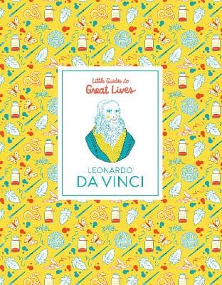 Leonardo Da Vinci: Little Guides to Great Lives