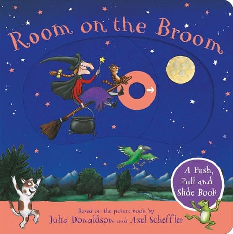 Room on the Broom: A Push, Pull and Slide Book: The Perfect Halloween Gift for Toddlers