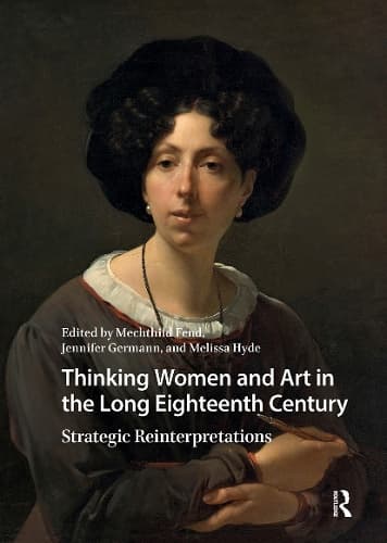 Thinking Women and Art in the Long Eighteenth Century: Strategic Reinterpretations