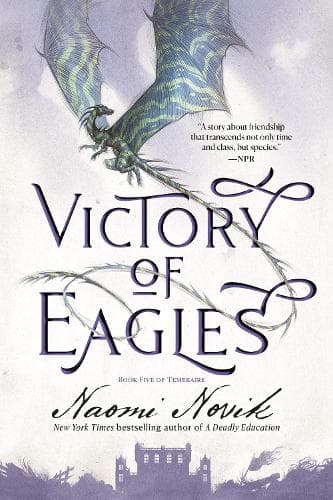 Victory of Eagles : Book Five of Temeraire