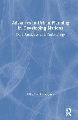 Advances in Urban Planning in Developing Nations: Data Analytics and Technology
