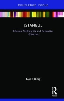 Istanbul: Informal Settlements and Generative Urbanism