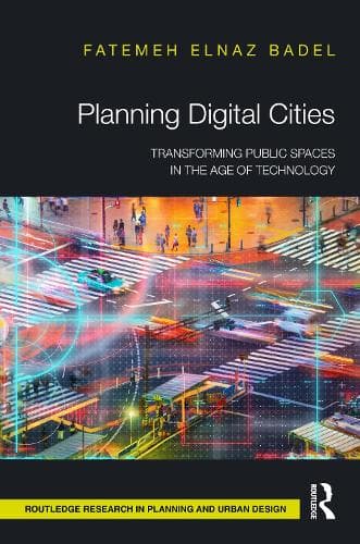 Planning Digital Cities: Transforming Public Spaces in the Age of Technology